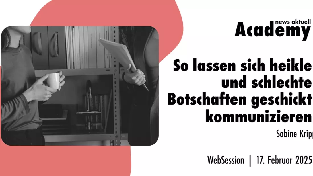 So lassen sich heikle und schlechte Botschaften geschickt kommunizieren / Ein Webinar der news aktuell Academy - Bild: presseportal.de