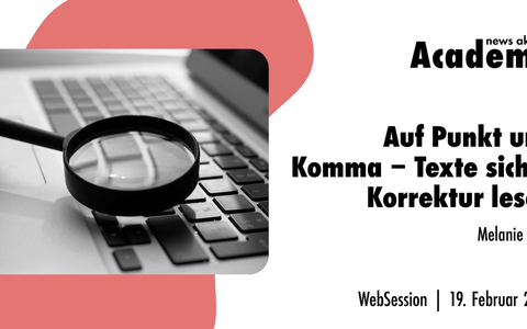 Auf Punkt und Komma - Texte sicher Korrektur lesen / Ein Webinar der news aktuell Academy - Foto: presseportal.de