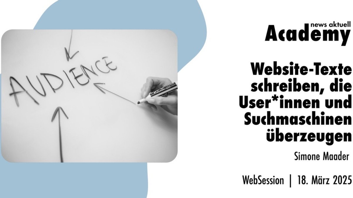 Website-Texte schreiben, die User und Suchmaschinen überzeugen / Ein Webinar der news aktuell Academy - Foto: presseportal.de