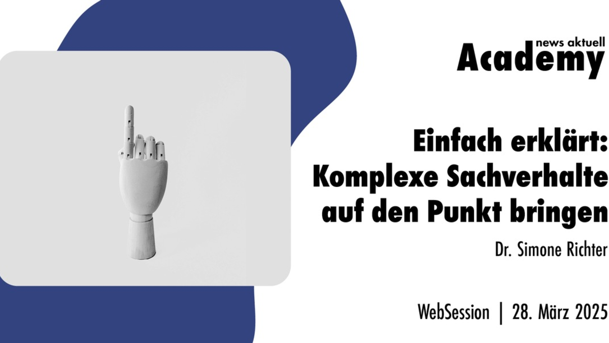 Einfach erklärt: Komplexe Inhalte auf den Punkt bringen / Ein Webinar der news aktuell Academy - Foto: presseportal.de