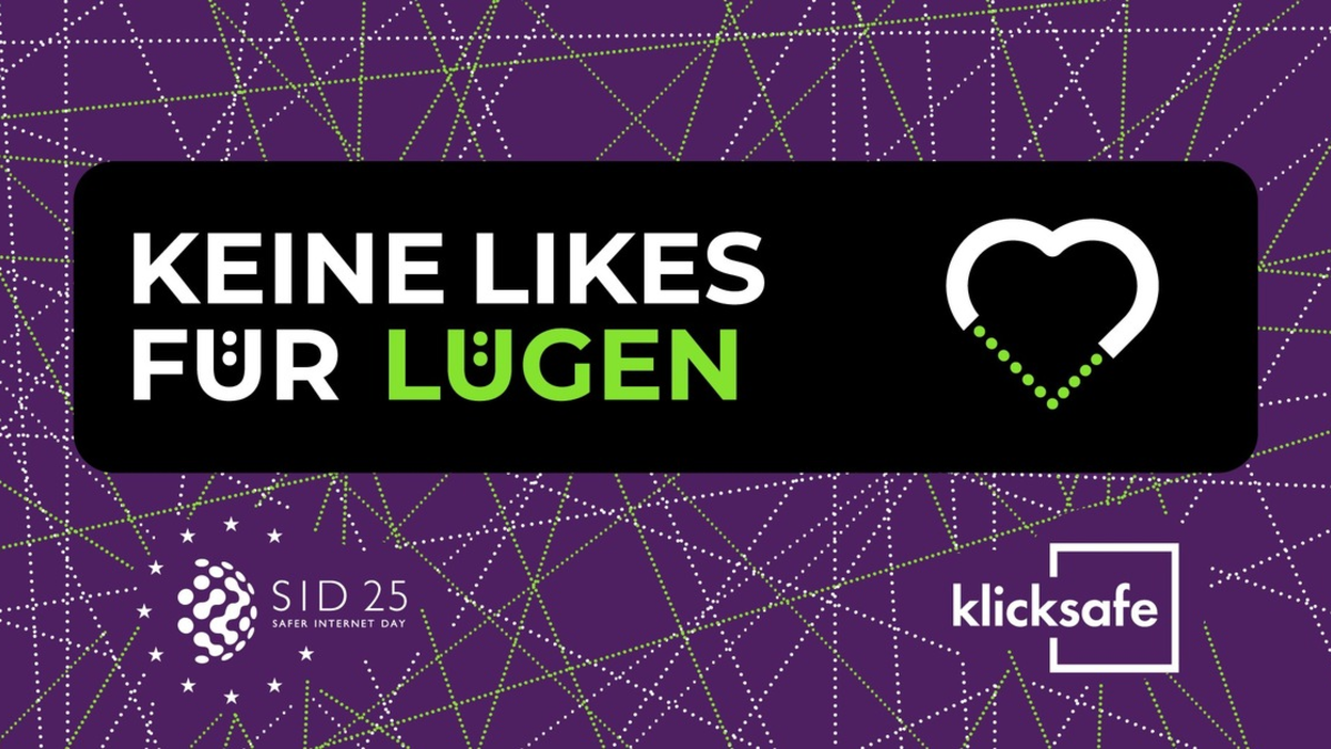 Keine Likes für Lügen - Nie war der Safer Internet Day wichtiger als jetzt! - Foto: presseportal.de