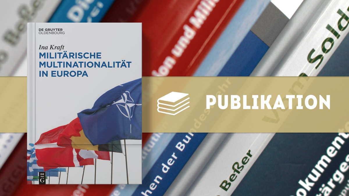 Neue Publikation: Militärische Multinationalität in Europa - Foto: presseportal.de