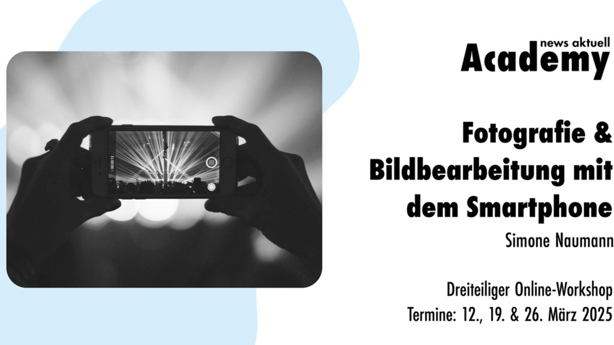 Fotografie & Bildbearbeitung mit dem Smartphone / Dreiteiliger Online-Workshop in der news aktuell Academy - Foto: presseportal.de