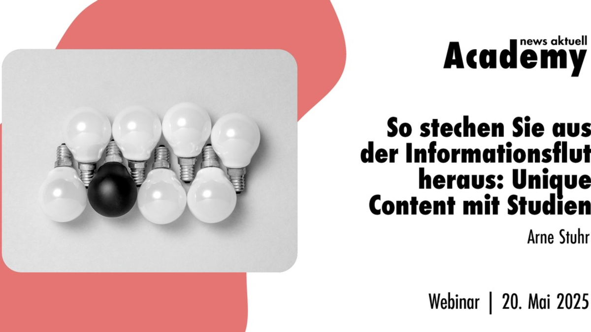 So stechen Sie aus der Informationsflut heraus: Unique Content mit Studien / Ein Online-Seminar der news aktuell Academy - Foto: presseportal.de
