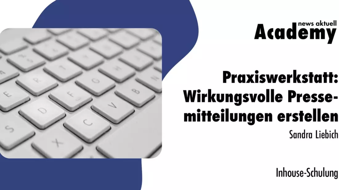 Praxiswerkstatt: Wirkungsvolle Pressemitteilungen erstellen / Eine Inhouse-Schulung der news aktuell Academy - Bild: presseportal.de