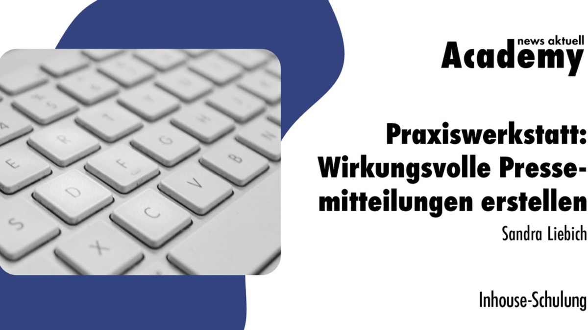 Praxiswerkstatt: Wirkungsvolle Pressemitteilungen erstellen / Eine Inhouse-Schulung der news aktuell Academy - Foto: presseportal.de