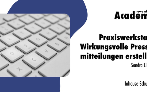 Praxiswerkstatt: Wirkungsvolle Pressemitteilungen erstellen / Eine Inhouse-Schulung der news aktuell Academy - Foto: presseportal.de