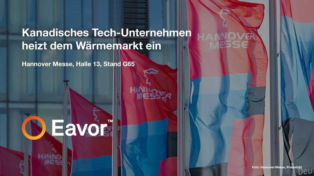 Eavor auf der Hannover Messe: Kanadisches Tech-Unternehmen heizt dem Wärmemarkt ein / Düsseldorf, 19. März 2025 - Die Energiewende braucht innovative Lösungen - Eavor liefert sie - Bild: presseportal.de