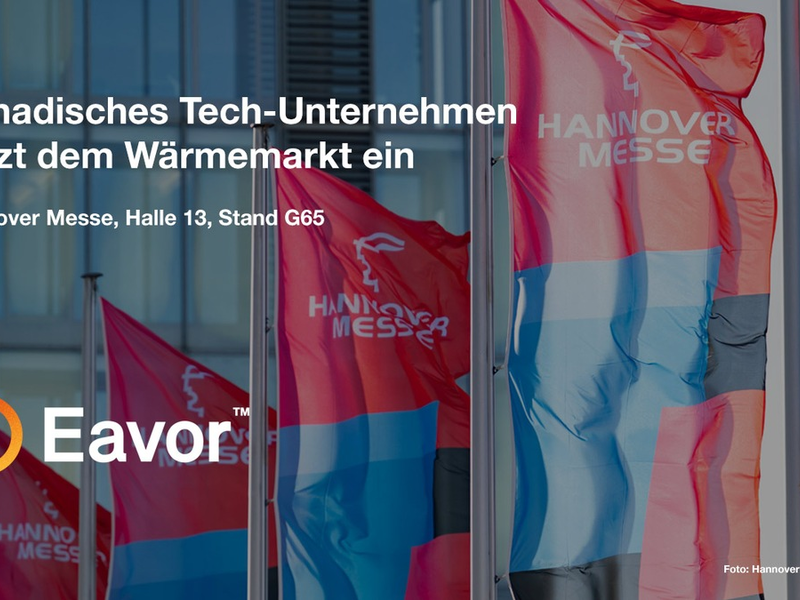 Eavor auf der Hannover Messe: Kanadisches Tech-Unternehmen heizt dem Wärmemarkt ein / Düsseldorf, 19. März 2025 - Die Energiewende braucht innovative Lösungen - Eavor liefert sie - Foto: presseportal.de