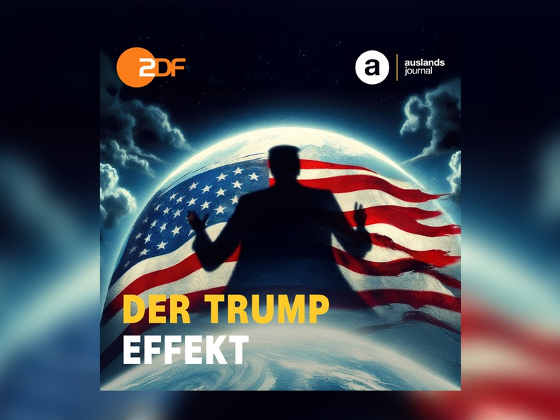 Der Trump-Effekt – Start für ZDF-auslandsjournal – der Podcast - Foto: presseportal.de