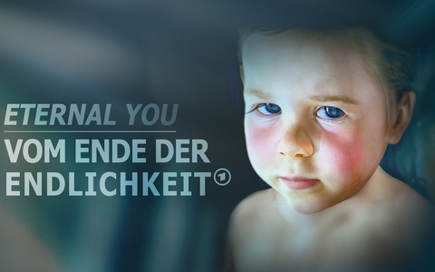 ETERNAL YOU - Vom Ende der Endlichkeit - Foto: presseportal.de
