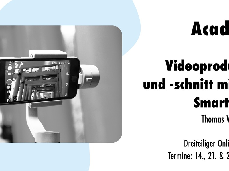 Videoproduktion und -schnitt mit dem Smartphone / Dreiteiliger Online-Workshop - Foto: presseportal.de