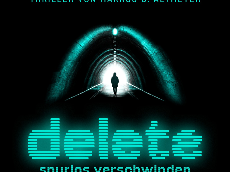 Delete - Spurlos verschwinden: EUROPA NEXT veröffentlicht neuen Audio-Thriller von Markus B. Altmeyer - mit hochkarätigen Stimmen / Alle acht Folgen der ersten Staffel erscheinen am 25. April - Foto: presseportal.de