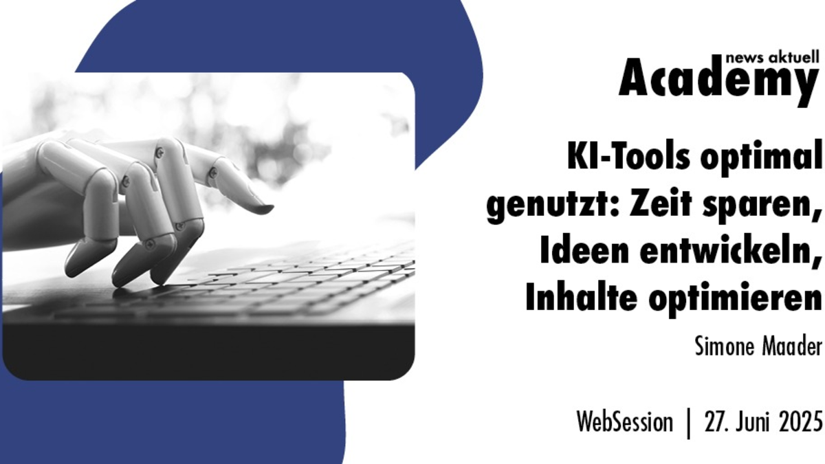 KI-Tools optimal genutzt: Zeit sparen, Ideen entwickeln, Inhalte optimieren / Ein Webinar der news aktuell Academy - Foto: presseportal.de