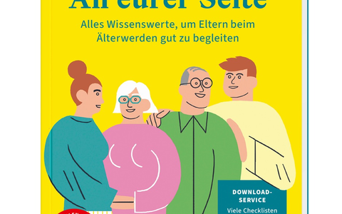 Neuer Ratgeber An eurer Seite: Empathisch und praxisnah den Eltern im Alter beistehen - Foto: presseportal.de
