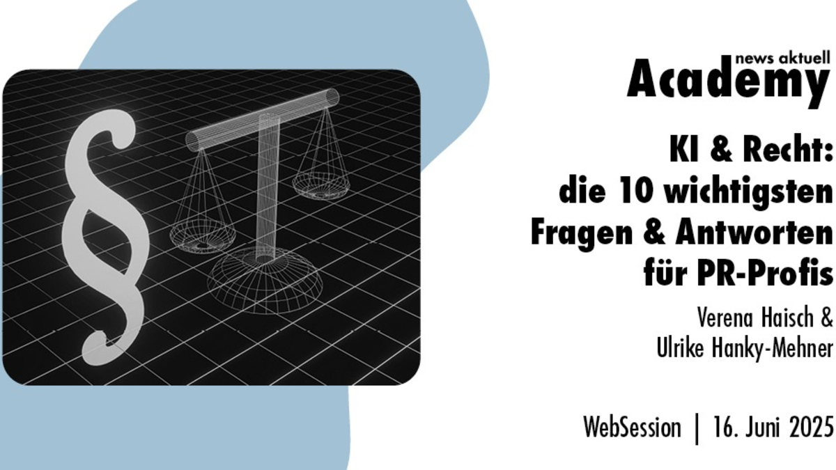 KI & Recht: Die 10 wichtigsten Fragen & Antworten für Kommunikationsprofis / Ein Webinar der news aktuell Academy - Foto: presseportal.de
