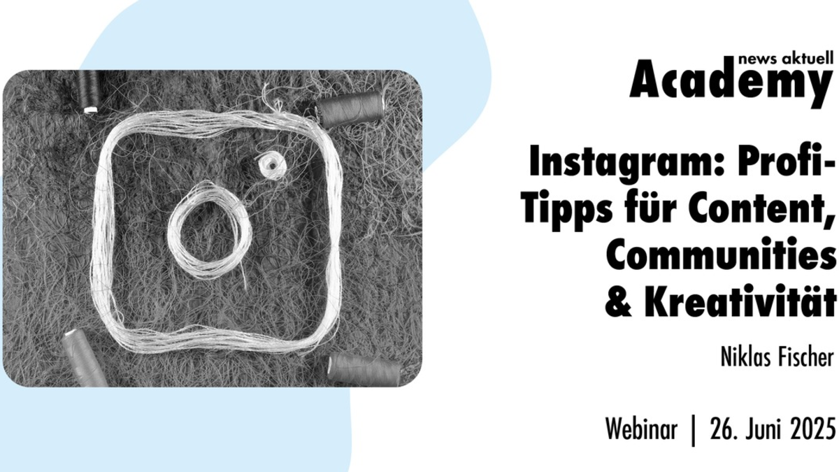 Instagram: Profi-Tipps für Content, Community & Kreativität / Ein Webinar der news aktuell Academy - Foto: presseportal.de
