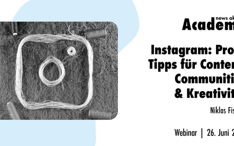 Instagram: Profi-Tipps für Content, Community & Kreativität / Ein Webinar der news aktuell Academy - Foto: presseportal.de