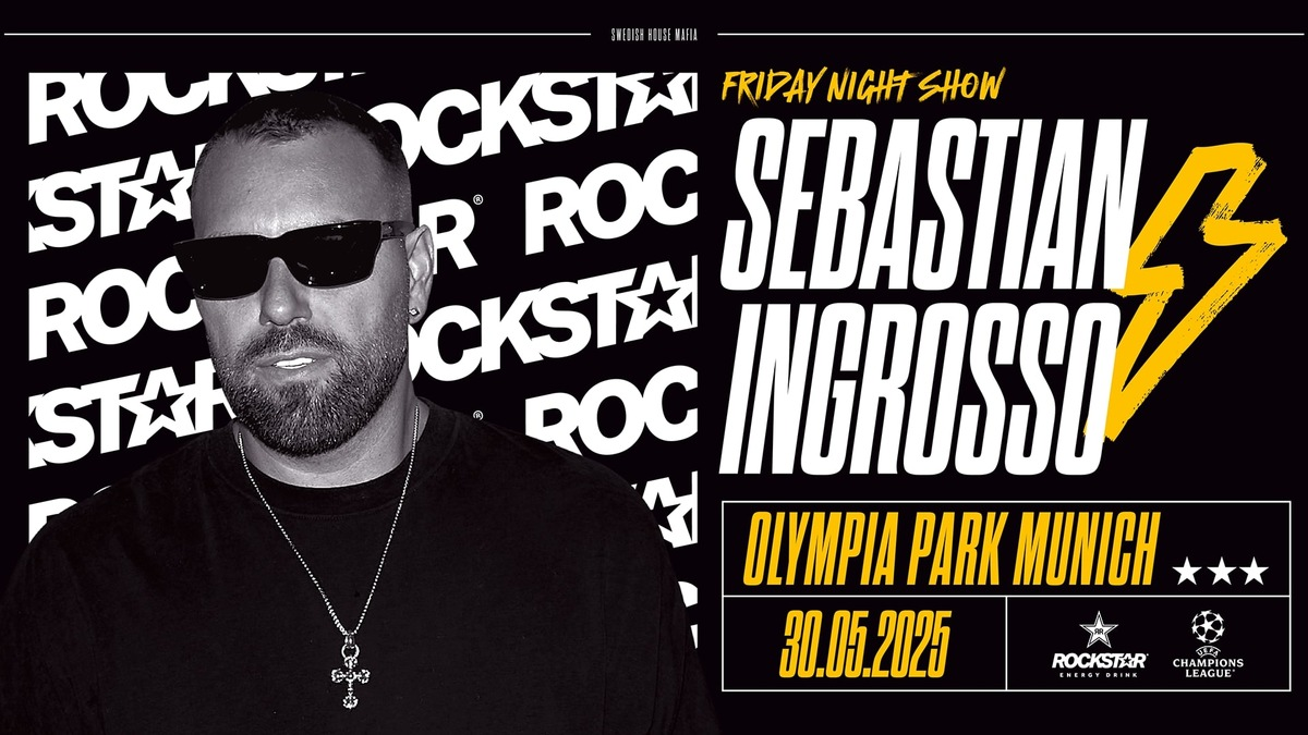 Rockstar Energy präsentiert Sebastian Ingrosso als Headliner der Friday Night Show beim UEFA Champions Festival 2025 - Foto: presseportal.de