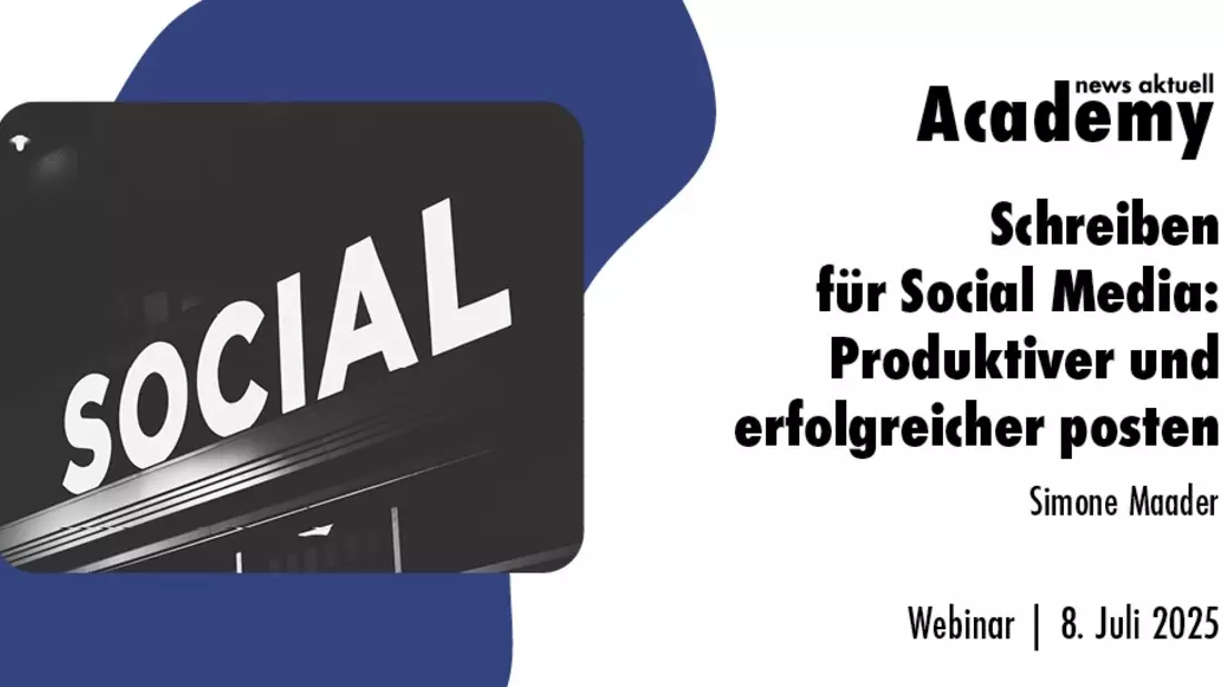 Schreiben für Social Media: Produktiver und erfolgreicher posten / Ein Webinar der news aktuell Academy - Bild: presseportal.de