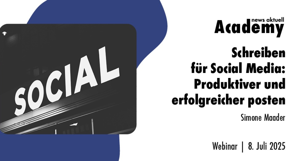 Schreiben für Social Media: Produktiver und erfolgreicher posten / Ein Webinar der news aktuell Academy - Foto: presseportal.de