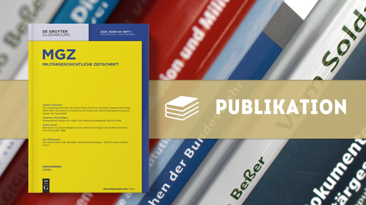 Militärgeschichtliche Zeitschrift 1/2025 erschienen - Foto: presseportal.de