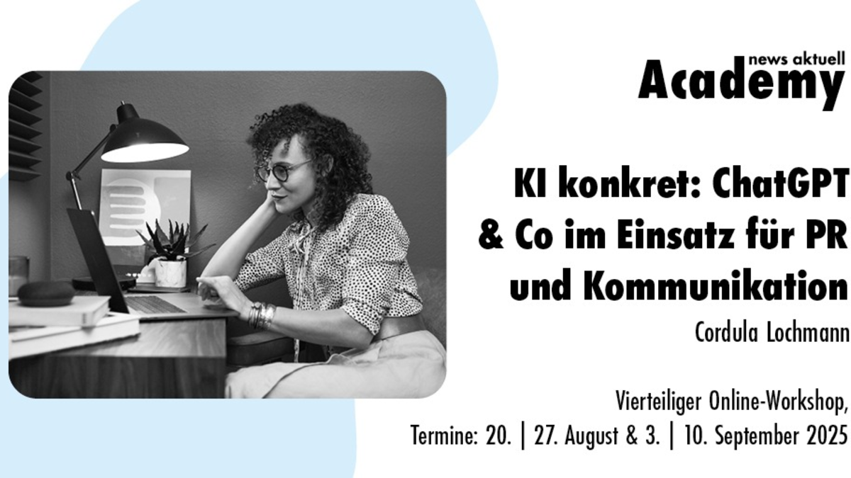 KI konkret: ChatGPT & Co im Einsatz für PR und Kommunikation / Ein mehrteiliger Online-Workshop in der news aktuell Academy - Foto: presseportal.de