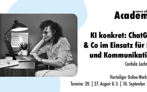 KI konkret: ChatGPT & Co im Einsatz für PR und Kommunikation / Ein mehrteiliger Online-Workshop in der news aktuell Academy - Foto: presseportal.de