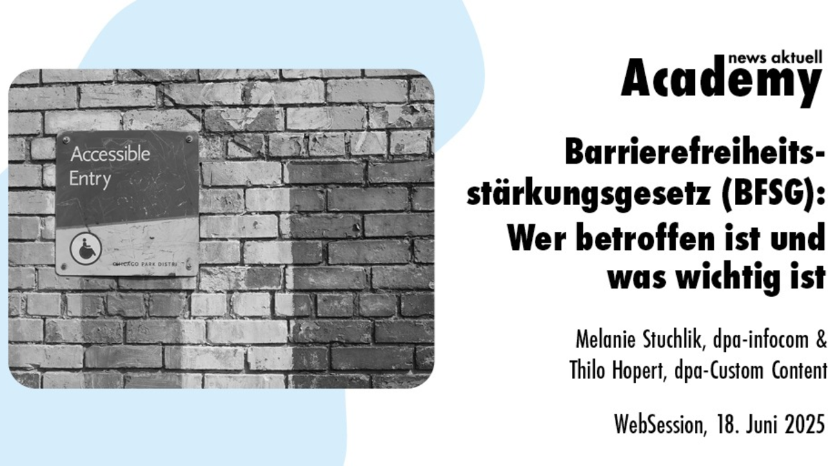 Barrierefreiheitsstärkungsgesetz (BFSG): Wer betroffen ist und was wichtig ist / Ein Webinar der news aktuell Academy - Foto: presseportal.de