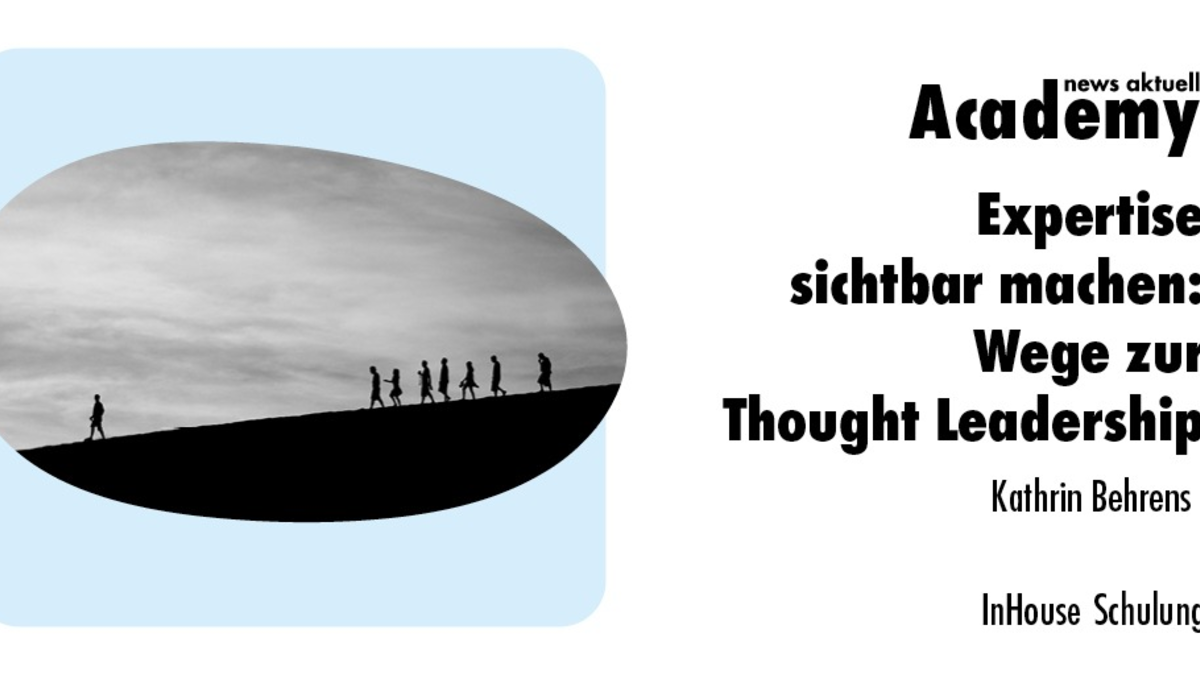 Expertise sichtbar machen: Wege zur Thought Leadership / Eine Inhouse-Schulung der news aktuell Academy - Foto: presseportal.de