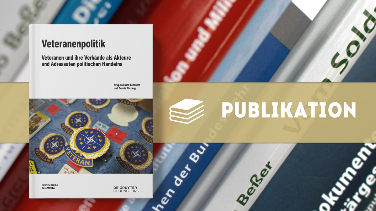 Neuerscheinung: Veteranenpolitik. Veteranen und ihre Verbände als Akteure und Adressaten politischen Handelns - Foto: presseportal.de