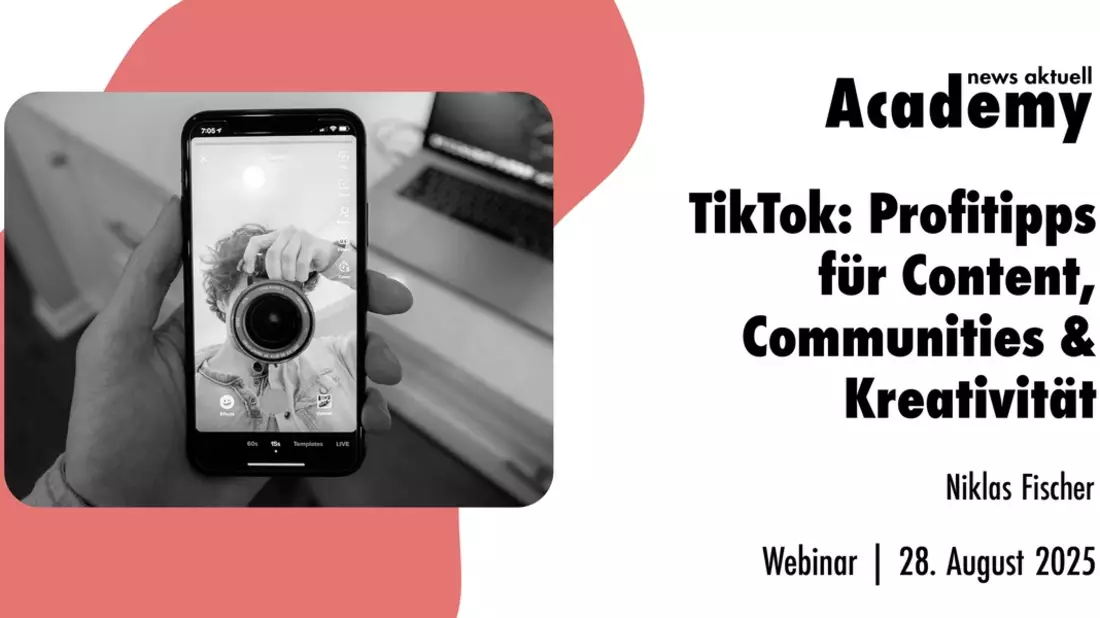 TikTok: Profi-Tipps für Content, Community & Kreativität / Ein Online-Seminar der news aktuell Academy - Bild: presseportal.de