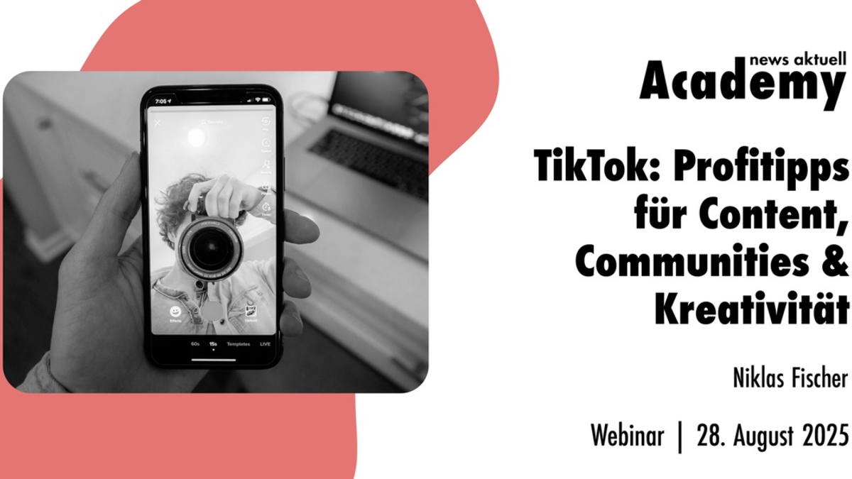TikTok: Profi-Tipps für Content, Community & Kreativität / Ein Online-Seminar der news aktuell Academy - Foto: presseportal.de