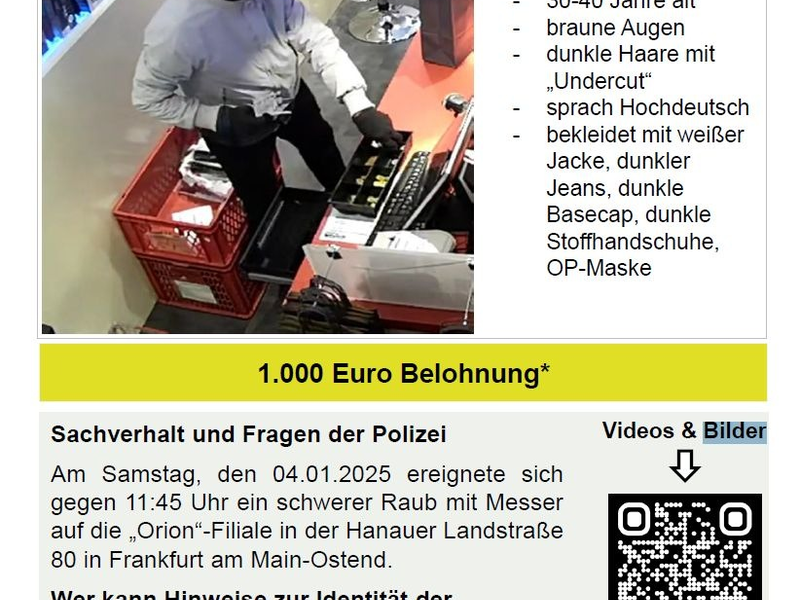 POL-F: 250728 - 0761 Frankfurt- Ostend: Gemeinsame Ăffentlichkeitsfahndung wegen des Verdachts des schweren Raubes in einem ErotikfachgeschĂ€ft in der Hanauer LandstraĂe am 04.01.2025 - Foto: presseportal.de