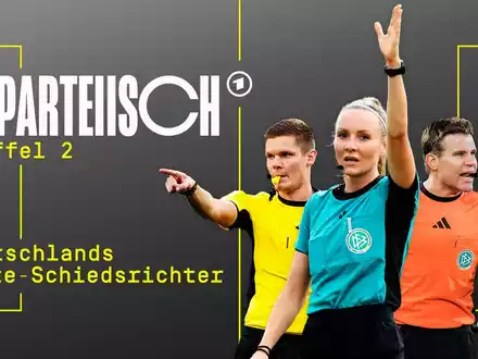 UNPARTEIISCH 2 - Deutschlands Elite-Schiedsrichter: Die sechsteilige zweite Staffel der erfolgreichen Doku-Serie ab dem 15. August in der ARD Mediathek, am 18. und am 26. August im Ersten - Foto: presseportal.de