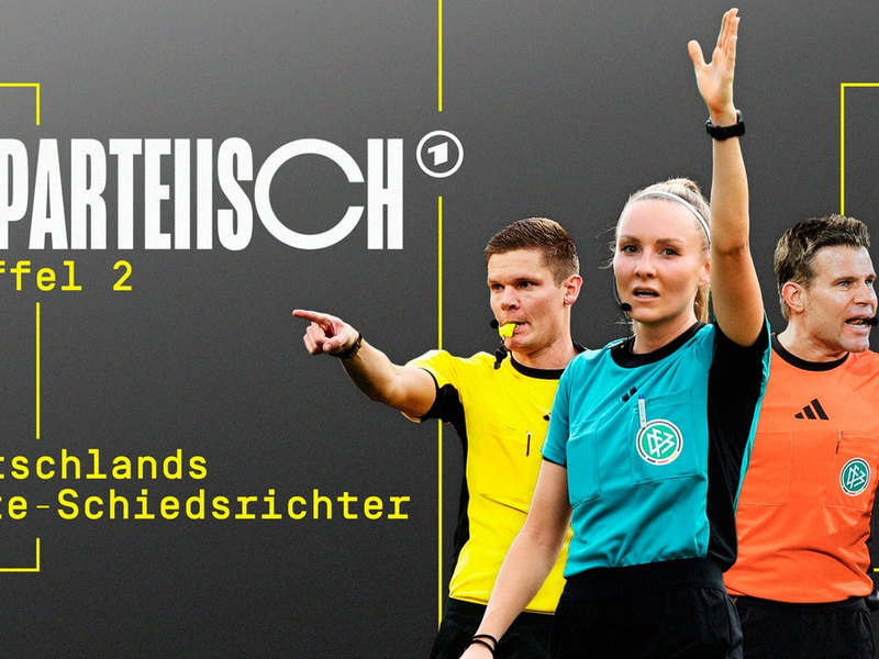 UNPARTEIISCH 2 - Deutschlands Elite-Schiedsrichter: Die sechsteilige zweite Staffel der erfolgreichen Doku-Serie ab dem 15. August in der ARD Mediathek, am 18. und am 26. August im Ersten - Foto: presseportal.de