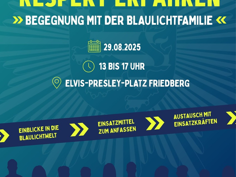 Mittelhessen: Wetterau: Respekt zeigen- Respekt erfahren- Begegnungen mit der Blaulichtfamilie am 29. August 2025 auf dem Friedberger Elvis-Presley-Platz - Foto: presseportal.de