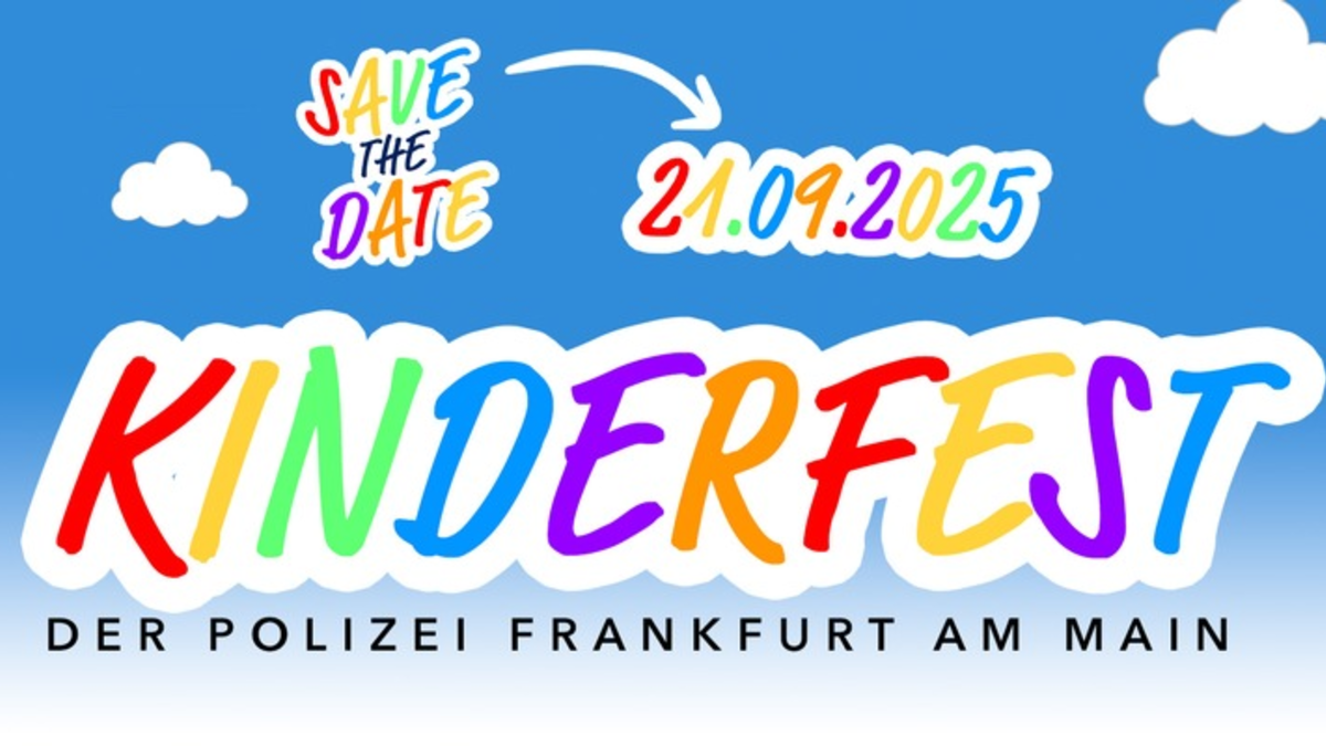 POL-F: 250826 - 0882 Frankfurt-Polizeipräsidium: Save the Date - Kinderfest am Polizeipräsidium Frankfurt a. M. - Foto: presseportal.de