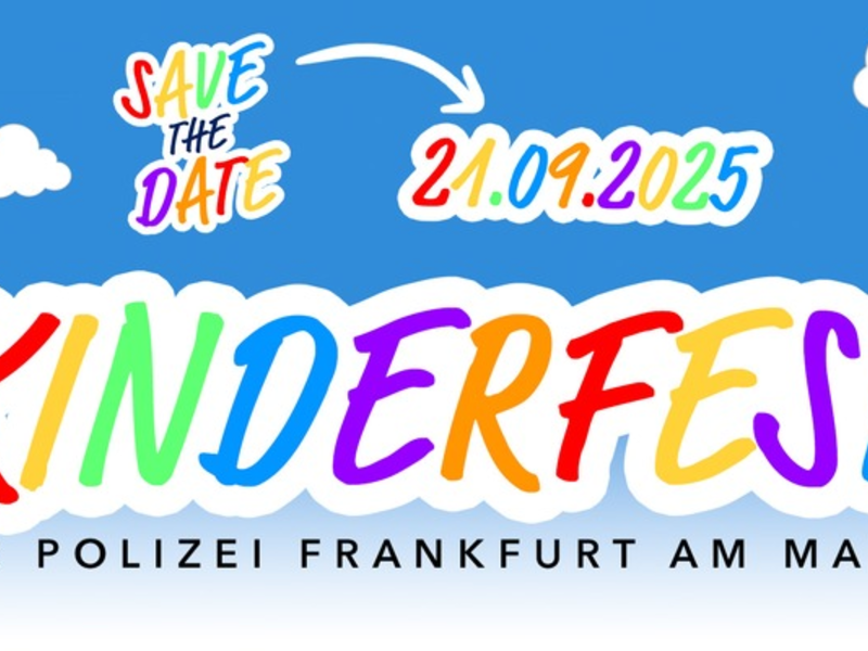 POL-F: 250826 - 0882 Frankfurt-Polizeipräsidium: Save the Date - Kinderfest am Polizeipräsidium Frankfurt a. M. - Foto: presseportal.de