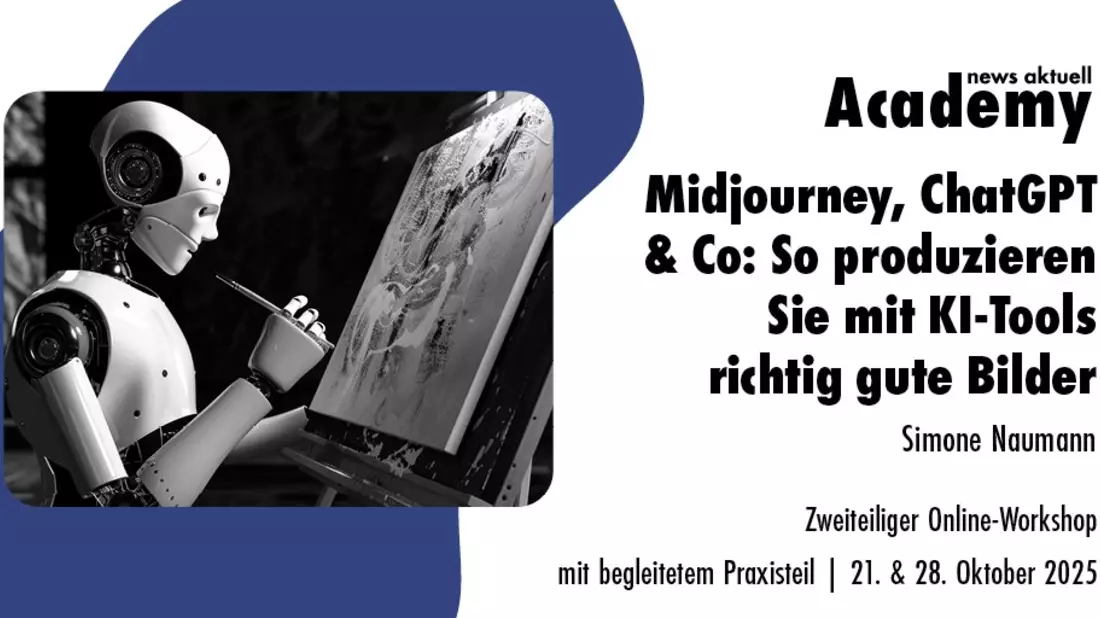 Midjourney, ChatGPT & Co: So produzieren Sie mit KI-Tools richtig gute Bilder / Zweiteiliger Online-Workshop mit begleitetem Praxisteil - Bild: presseportal.de