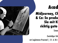 Midjourney, ChatGPT & Co: So produzieren Sie mit KI-Tools richtig gute Bilder / Zweiteiliger Online-Workshop mit begleitetem Praxisteil - Foto: presseportal.de