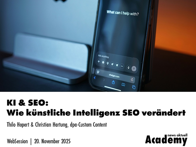 KI & SEO: Wie künstliche Intelligenz SEO verändert / Ein Online-Seminar der news aktuell Academy - Foto: presseportal.de
