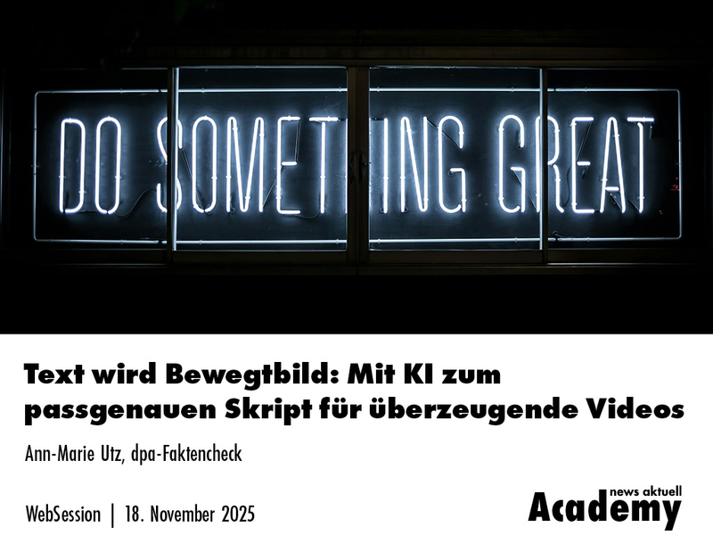 Text wird Bewegtbild: Mit KI zum passgenauen Skript für überzeugende Videos / Ein Online-Seminar der news aktuell Academy - Foto: presseportal.de