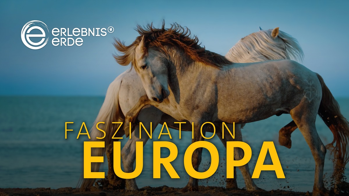 FASZINATION EUROPA – Ein Kontinent - Fünf Welten - Foto: presseportal.de