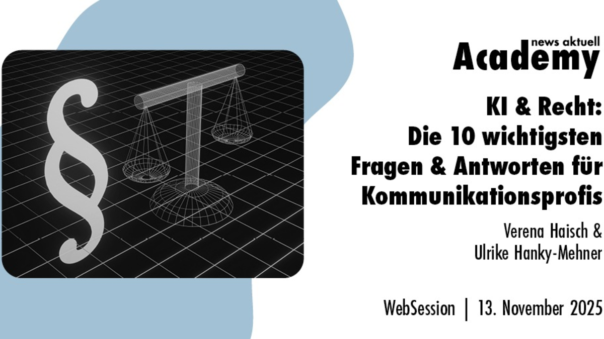 KI & Recht: Die 10 wichtigsten Fragen & Antworten für Kommunikationsprofis / Ein Webinar der news aktuell Academy - Foto: presseportal.de