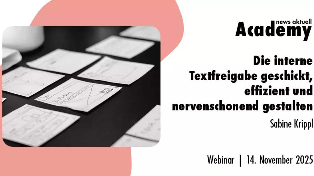 Die interne Textfreigabe geschickt, effizient und nervenschonend gestalten / Ein Webinar der news aktuell Academy - Bild: presseportal.de
