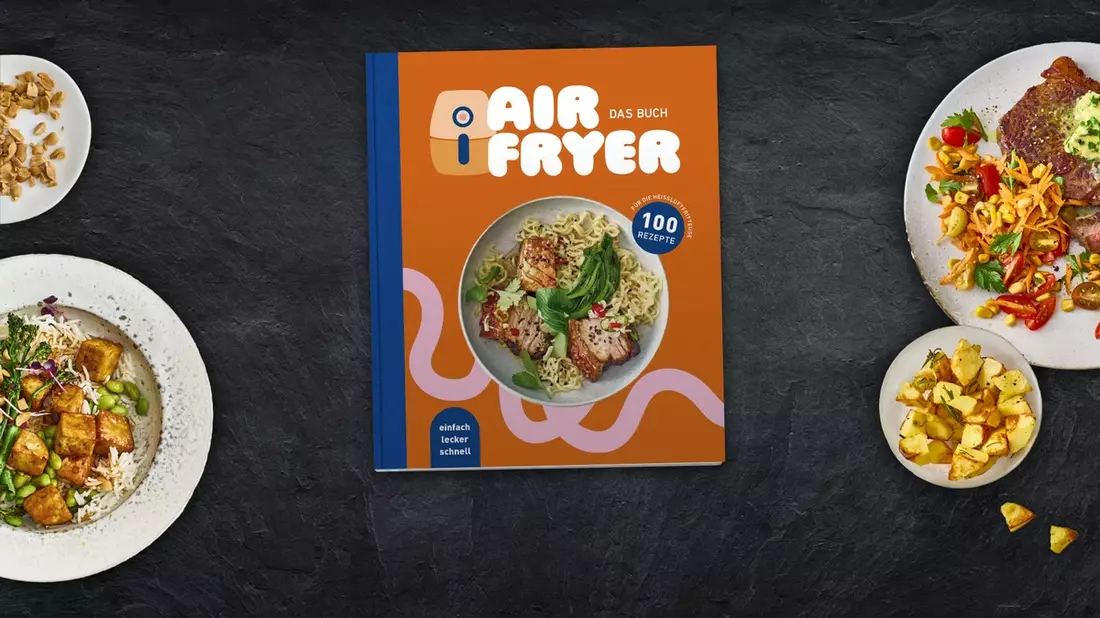 Heiß. Luft. Liebe. Air Fryer: Das neue Kochbuch von EDEKA - Bild: presseportal.de