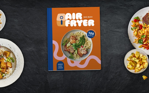 Heiß. Luft. Liebe. Air Fryer: Das neue Kochbuch von EDEKA - Bild: presseportal.de