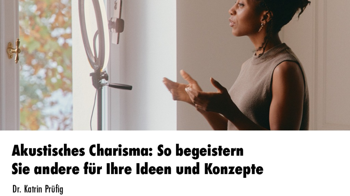 Akustisches Charisma: So begeistern Sie andere für Ihre Ideen und Konzepte / Ein Online-Seminar der news aktuell Academy - Foto: presseportal.de