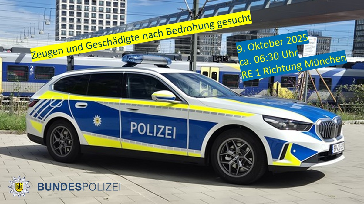 Bundespolizeidirektion München: Bedrohung im Regionalexpress / Bundespolizei bittet Geschädigte und Zeugen um Hinweise - Foto: presseportal.de